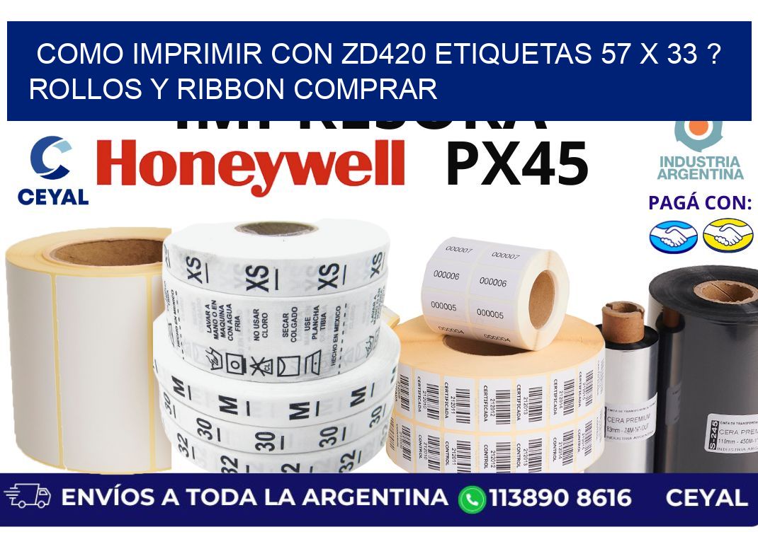 como imprimir con zd420 etiquetas 57 x 33 ? Rollos y Ribbon comprar