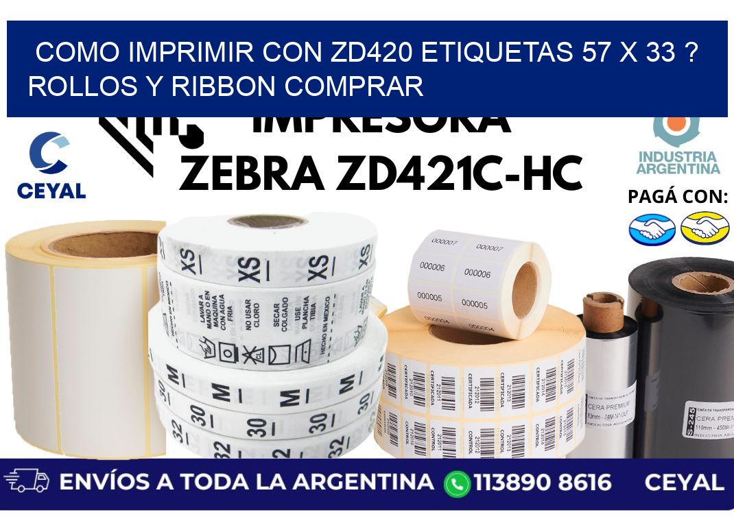 como imprimir con zd420 etiquetas 57 x 33 ? Rollos y Ribbon comprar