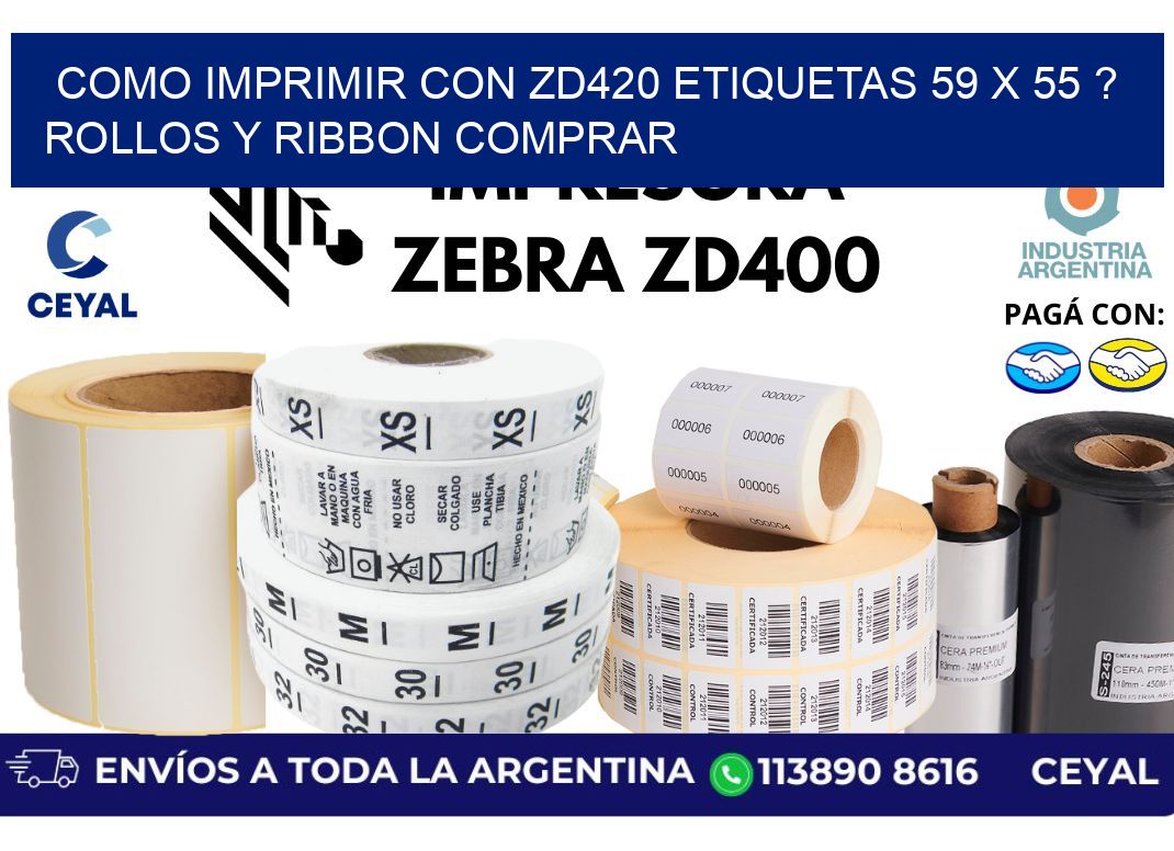 como imprimir con zd420 etiquetas 59 x 55 ? Rollos y Ribbon comprar