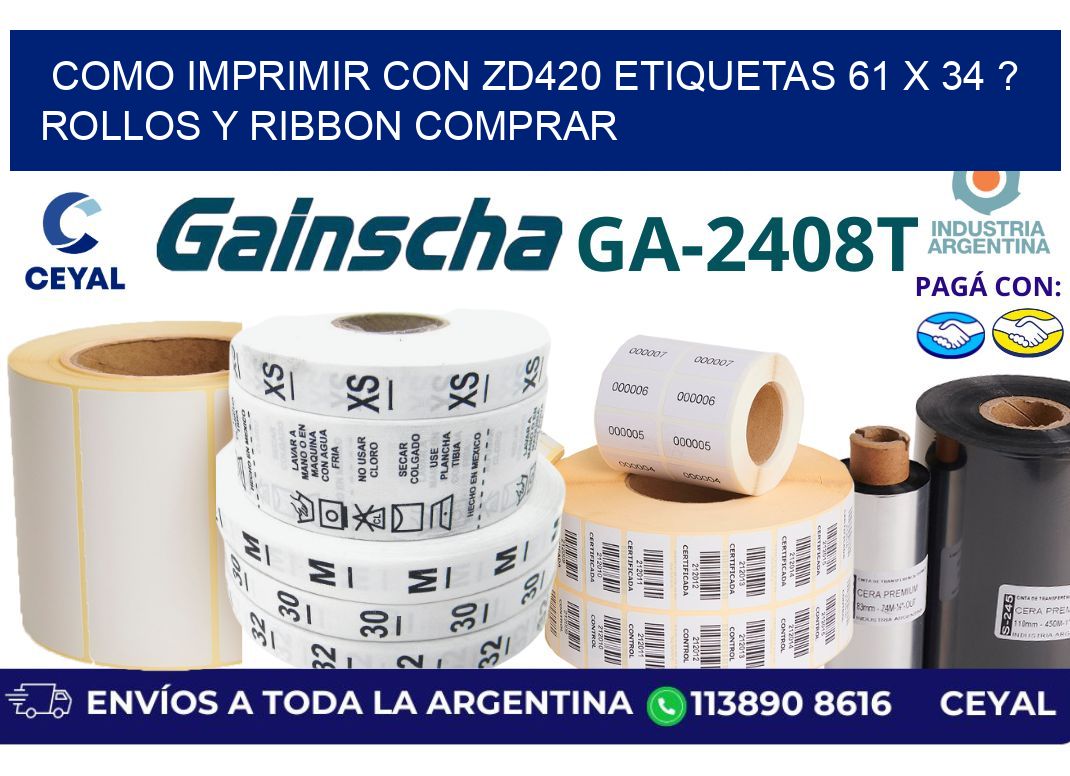 como imprimir con zd420 etiquetas 61 x 34 ? Rollos y Ribbon comprar