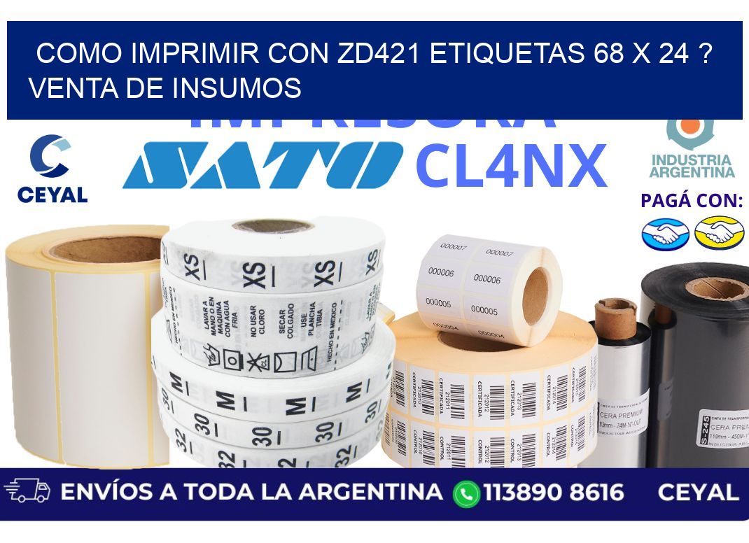 como imprimir con zd421 etiquetas 68 x 24 ? Venta de insumos