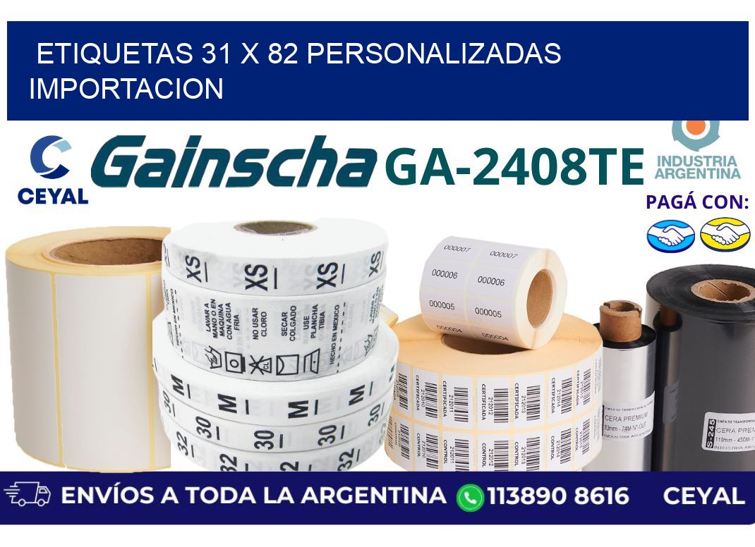 etiquetas 31 x 82 personalizadas importacion