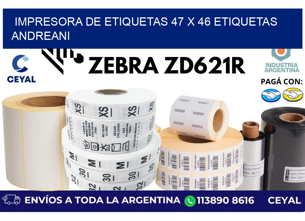 impresora de etiquetas 47 x 46 etiquetas andreani