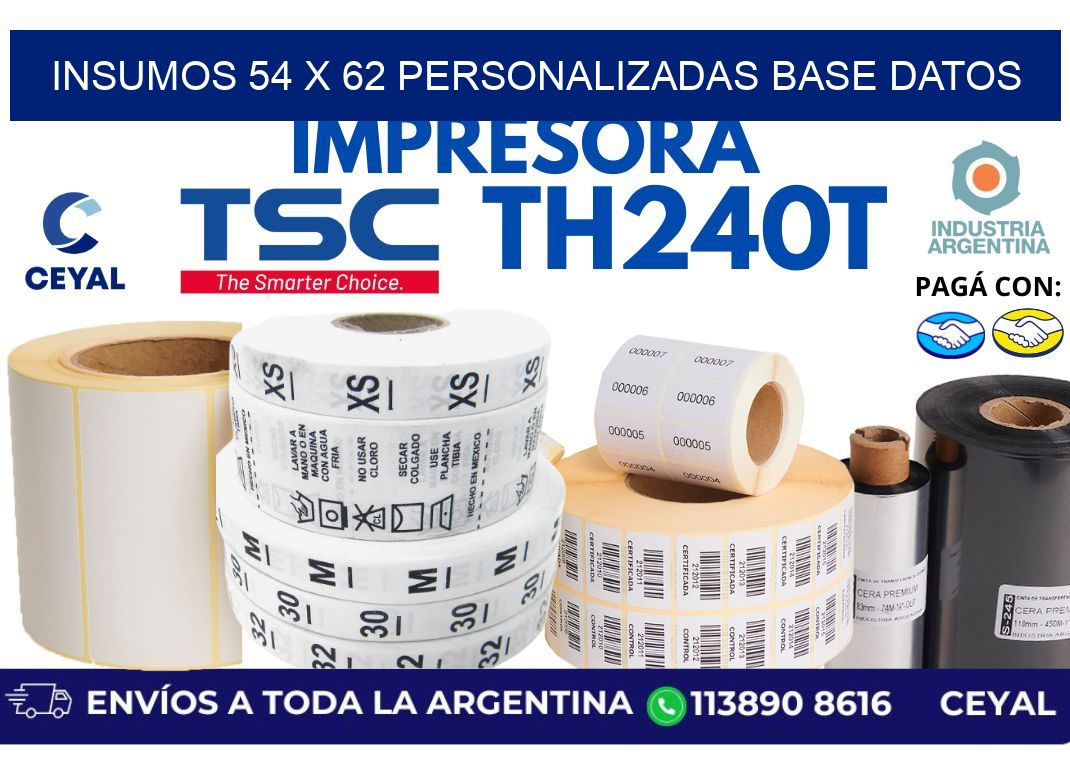 insumos 54 x 62 personalizadas base datos