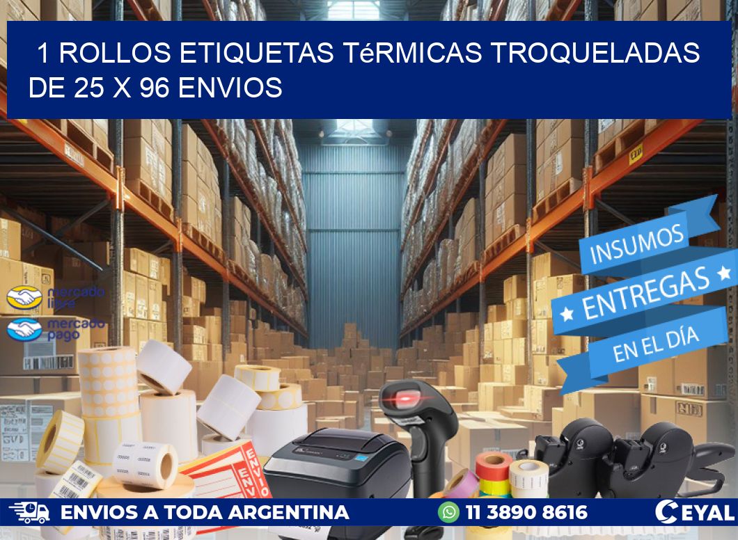 1 Rollos Etiquetas Térmicas Troqueladas De 25 x 96 ENVIOS
