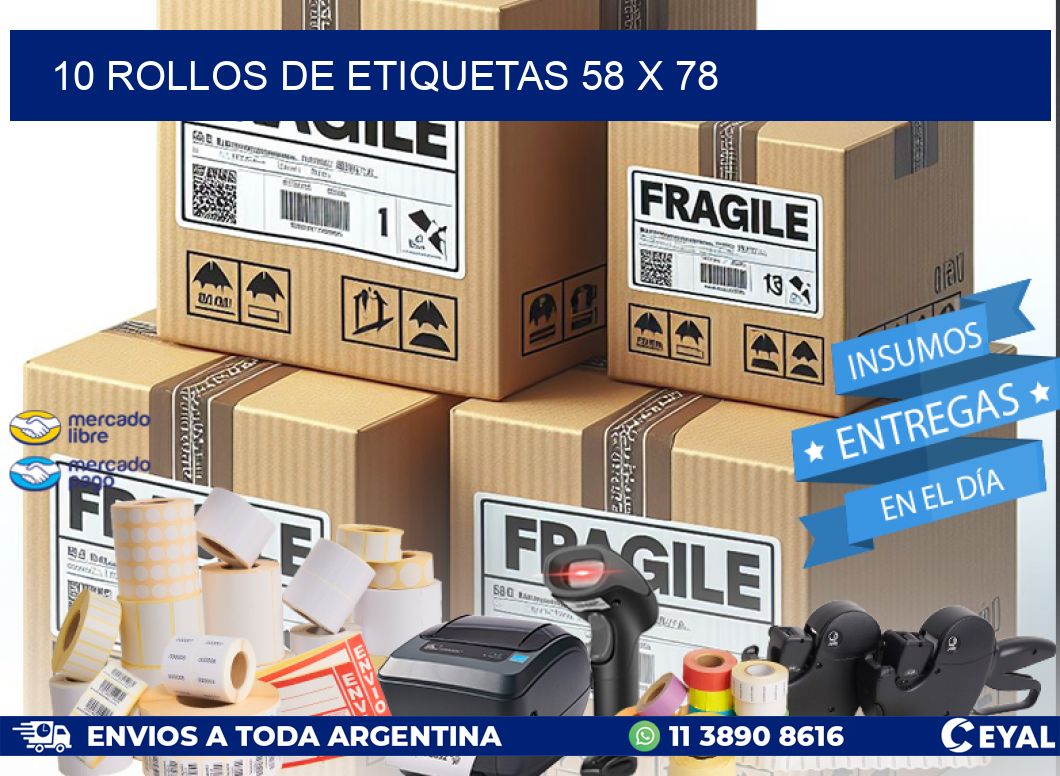 10 ROLLOS DE ETIQUETAS 58 x 78