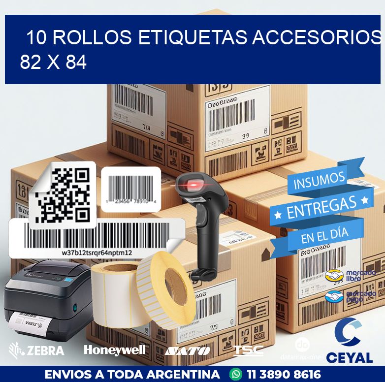 10 ROLLOS ETIQUETAS ACCESORIOS 82 x 84