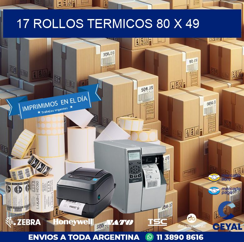 17 ROLLOS TERMICOS 80 x 49