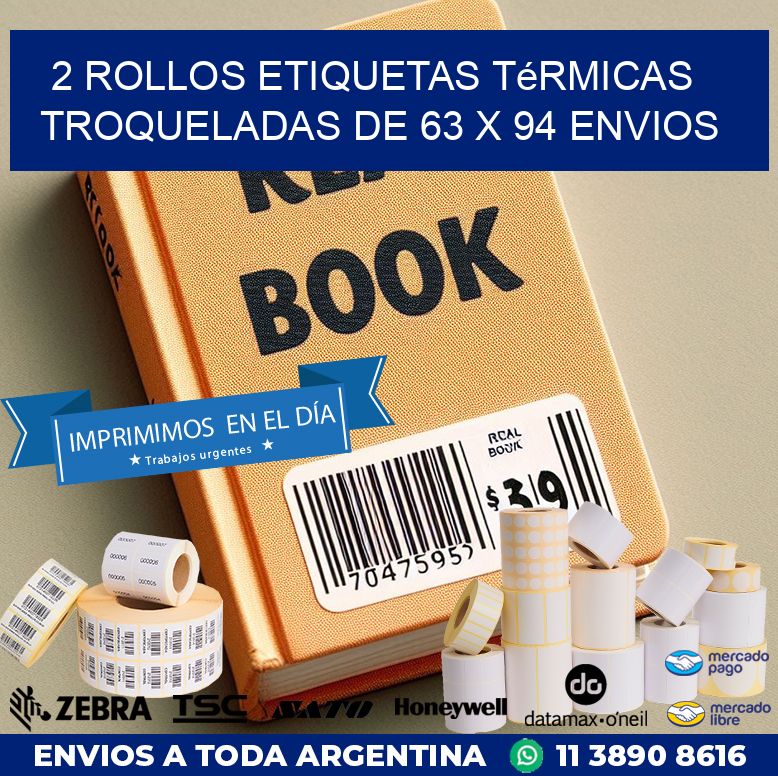 2 Rollos Etiquetas Térmicas Troqueladas De 63 x 94 ENVIOS
