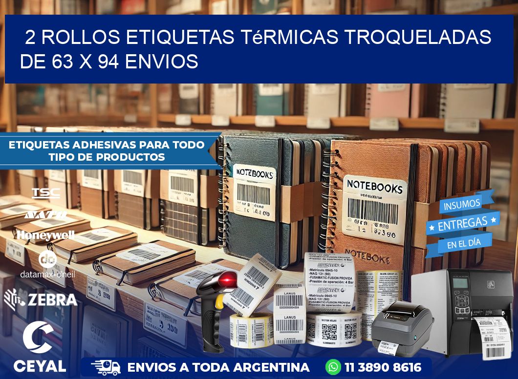 2 Rollos Etiquetas Térmicas Troqueladas De 63 x 94 ENVIOS