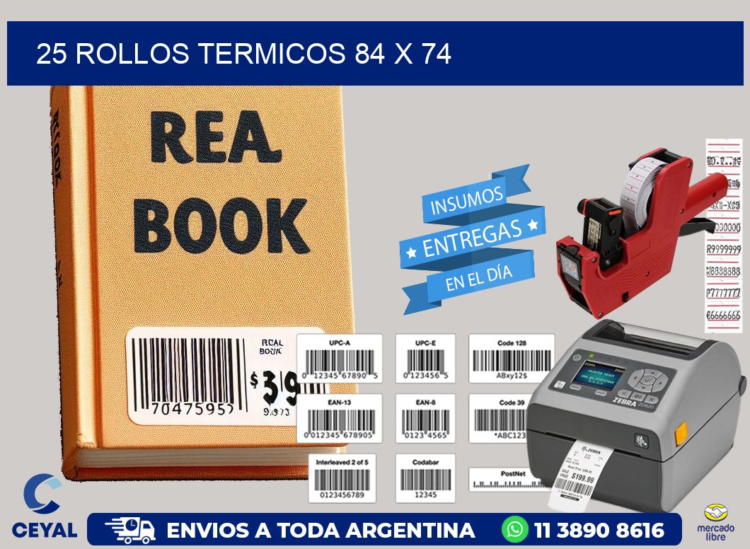 25 ROLLOS TERMICOS 84 x 74