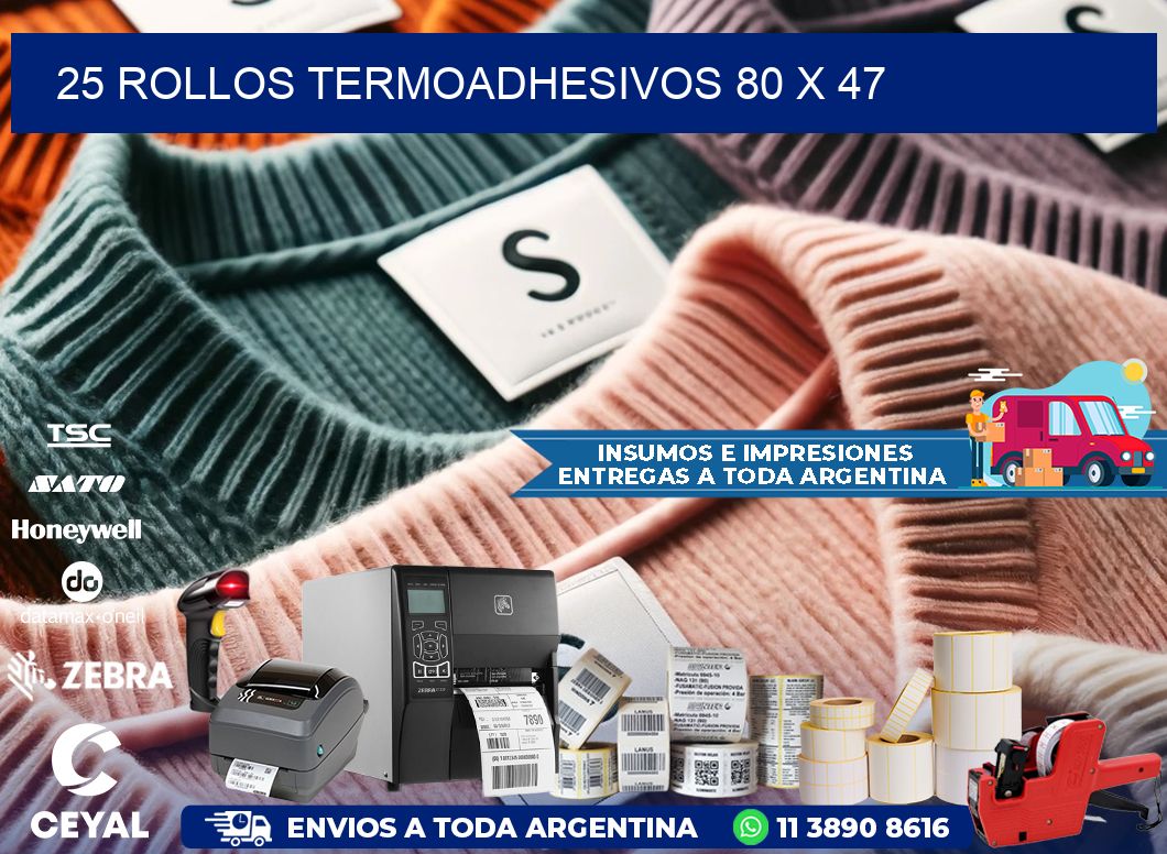 25 ROLLOS TERMOADHESIVOS 80 x 47