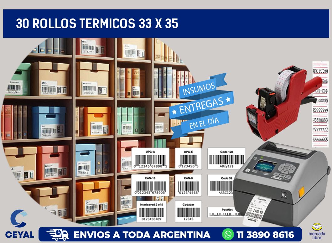 30 ROLLOS TERMICOS 33 x 35