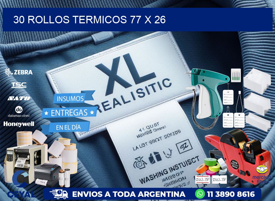 30 ROLLOS TERMICOS 77 x 26