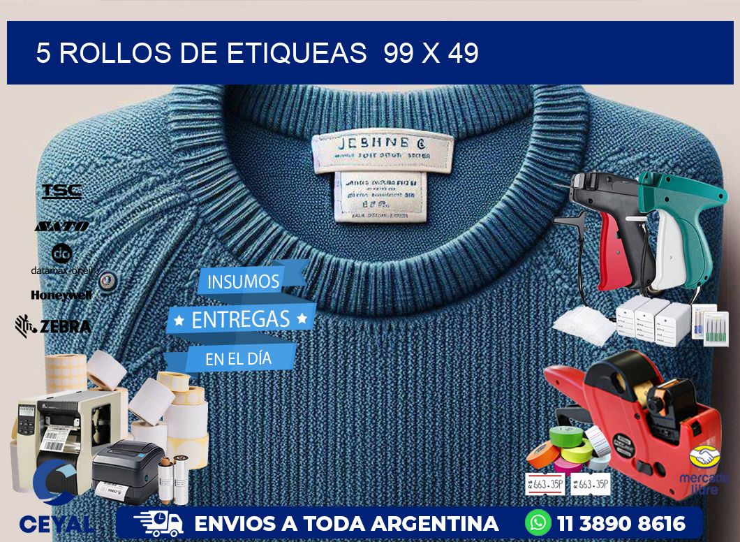 5 ROLLOS DE ETIQUEAS  99 x 49