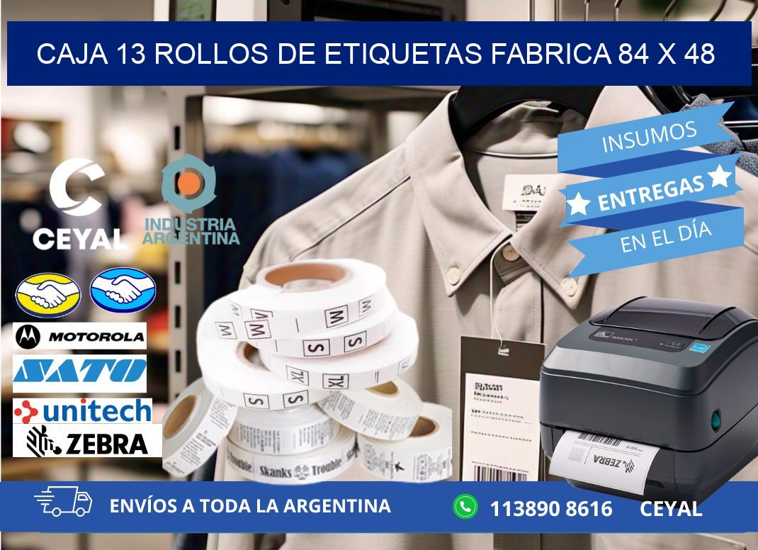 CAJA 13 ROLLOS DE ETIQUETAS FABRICA 84 x 48