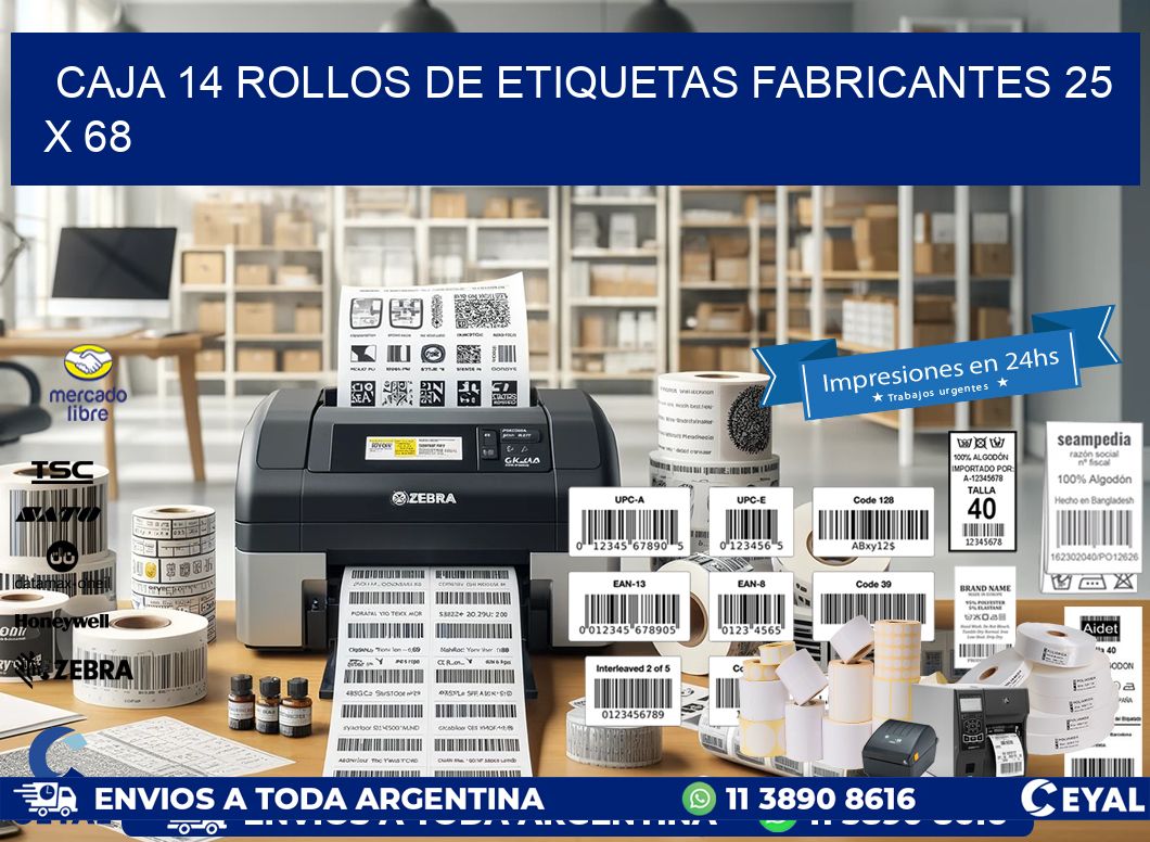 CAJA 14 ROLLOS DE ETIQUETAS FABRICANTES 25 x 68