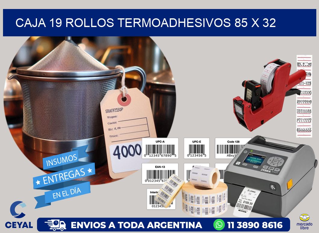 CAJA 19 ROLLOS TERMOADHESIVOS 85 x 32