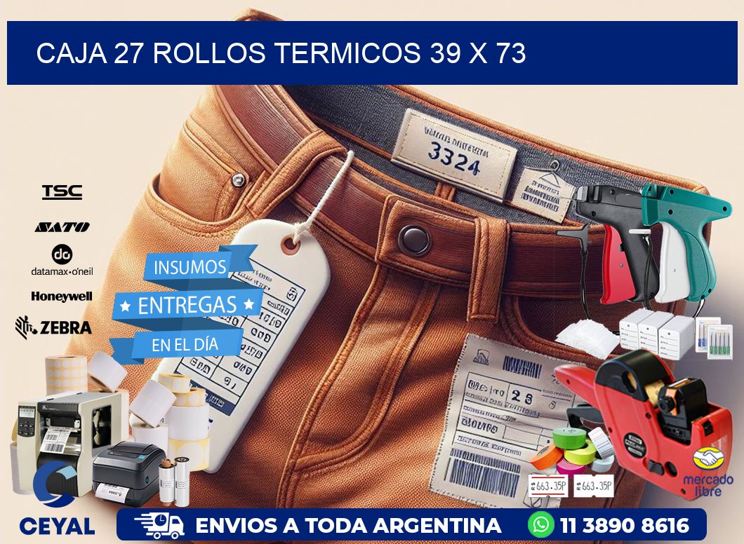 CAJA 27 ROLLOS TERMICOS 39 x 73