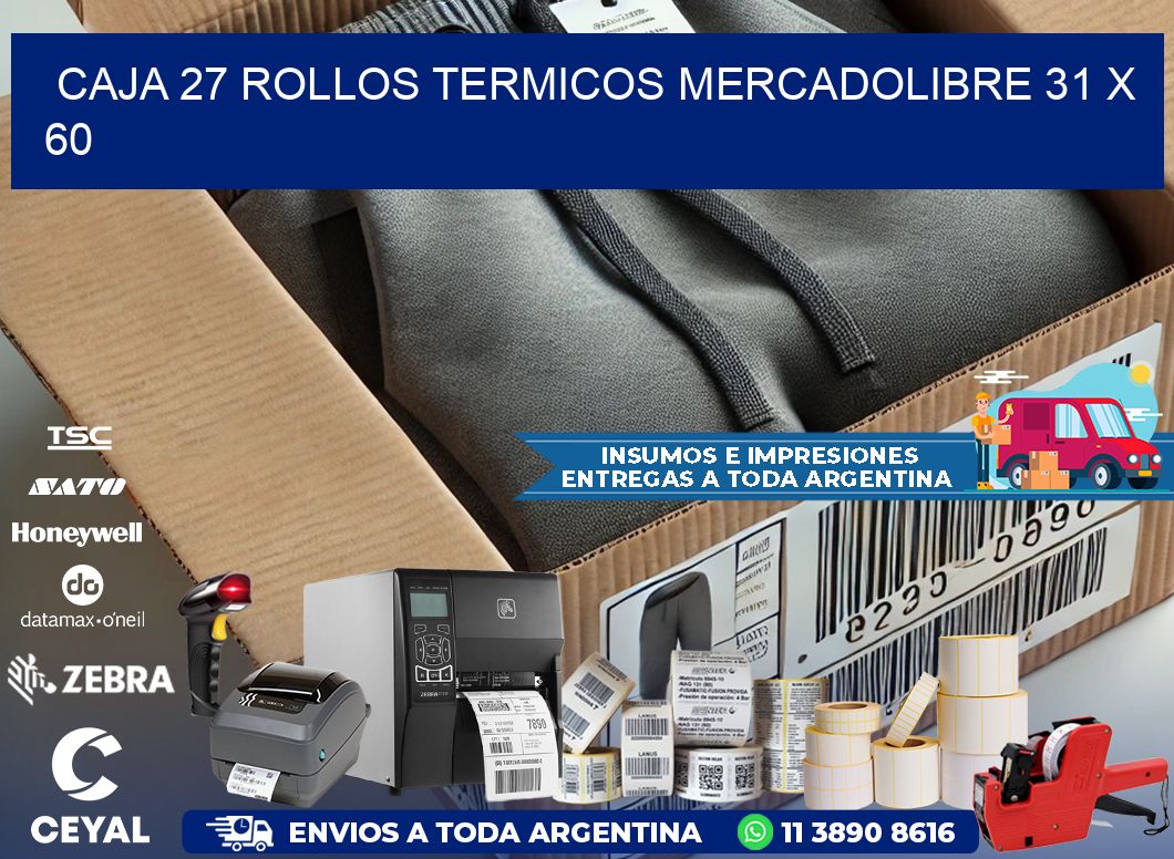 CAJA 27 ROLLOS TERMICOS MERCADOLIBRE 31 x 60