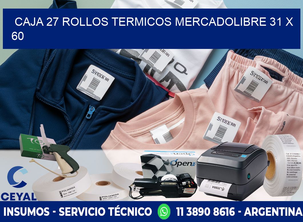 CAJA 27 ROLLOS TERMICOS MERCADOLIBRE 31 x 60