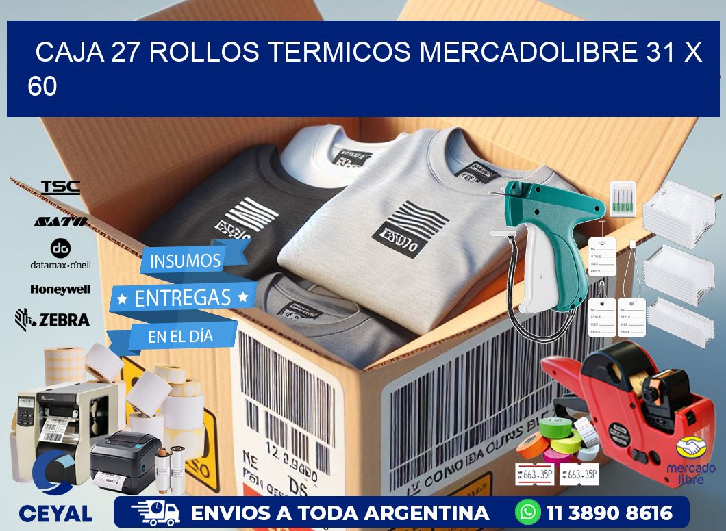 CAJA 27 ROLLOS TERMICOS MERCADOLIBRE 31 x 60