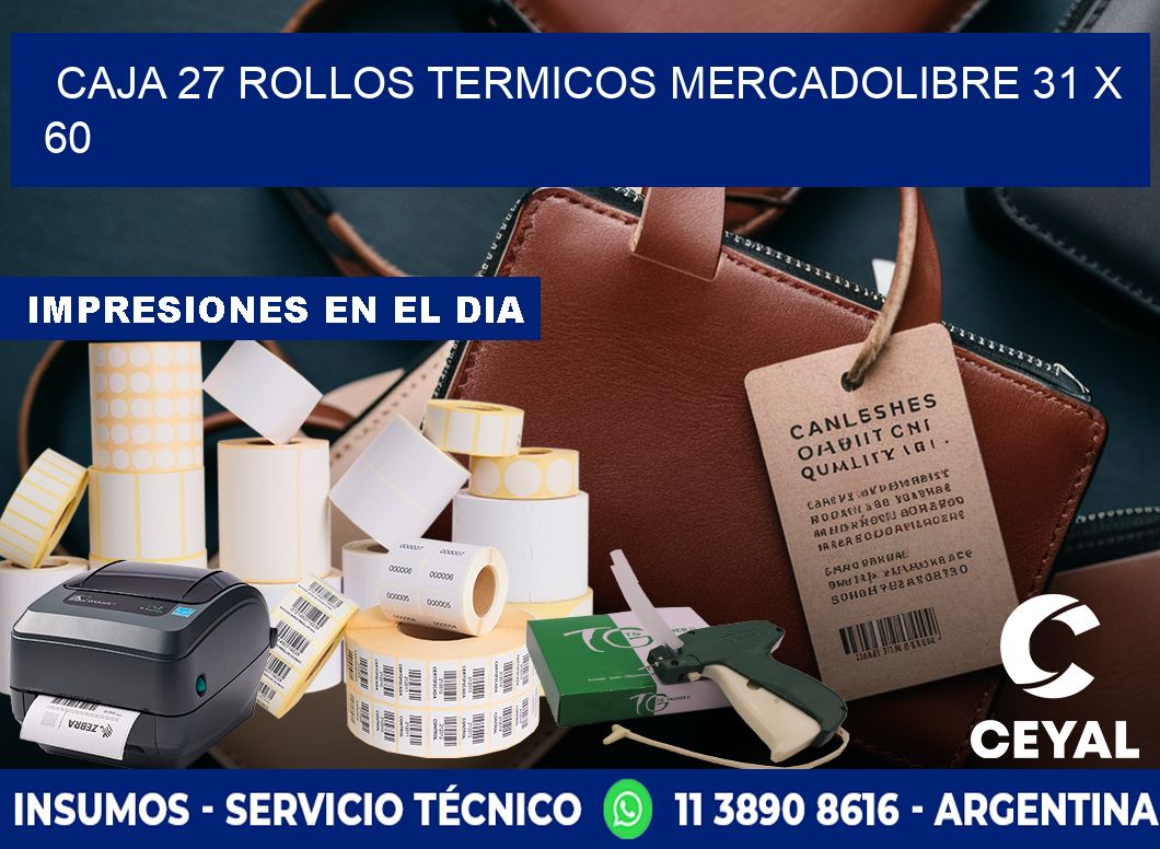 CAJA 27 ROLLOS TERMICOS MERCADOLIBRE 31 x 60