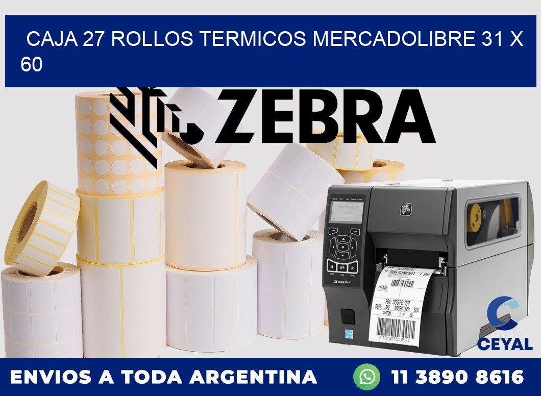 CAJA 27 ROLLOS TERMICOS MERCADOLIBRE 31 x 60