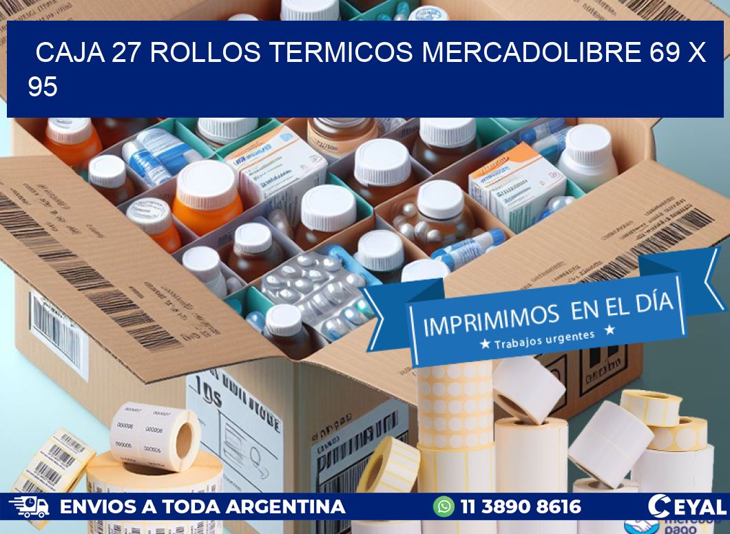 CAJA 27 ROLLOS TERMICOS MERCADOLIBRE 69 x 95