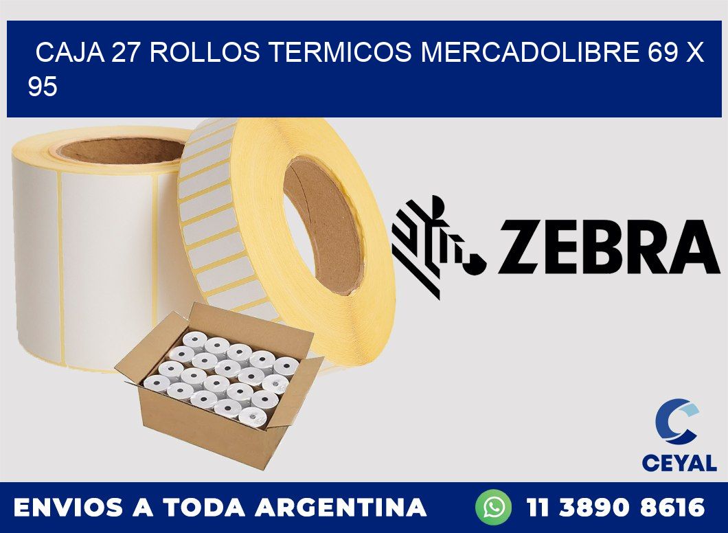 CAJA 27 ROLLOS TERMICOS MERCADOLIBRE 69 x 95