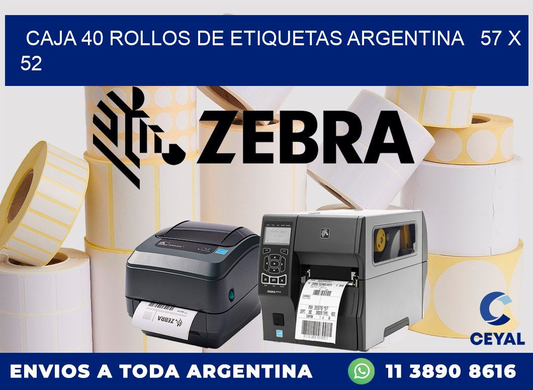 CAJA 40 ROLLOS DE ETIQUETAS ARGENTINA   57 x 52
