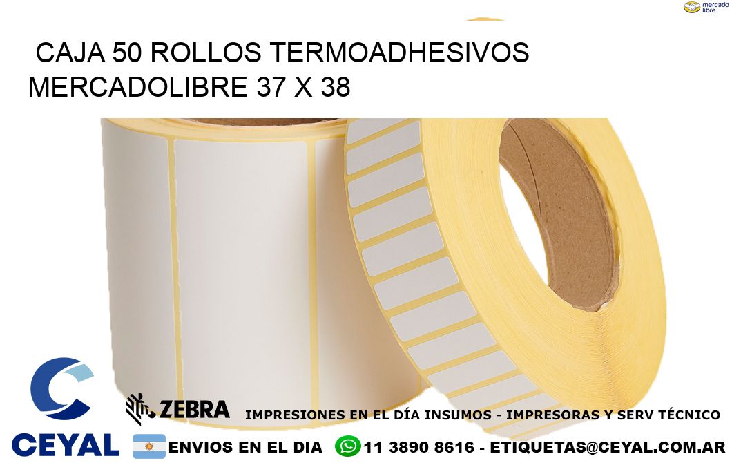 CAJA 50 ROLLOS TERMOADHESIVOS MERCADOLIBRE 37 x 38