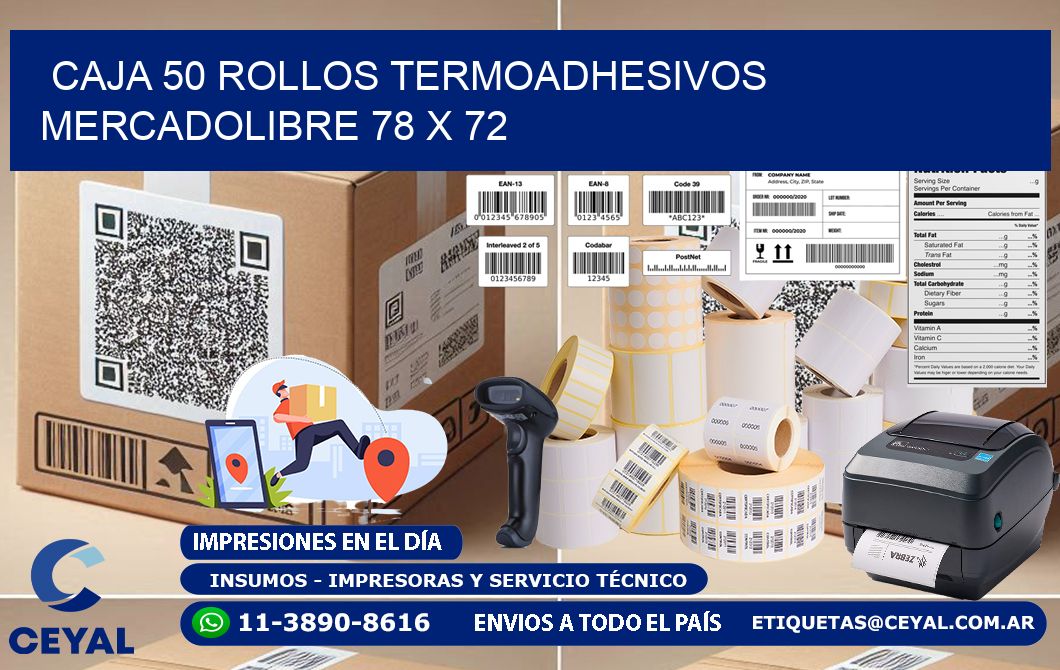 CAJA 50 ROLLOS TERMOADHESIVOS MERCADOLIBRE 78 x 72