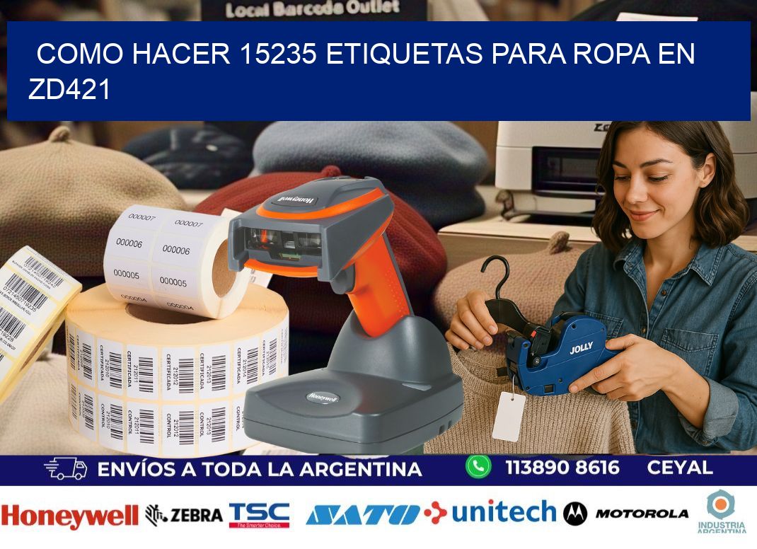 Como hacer 15235 etiquetas para ropa en zd421
