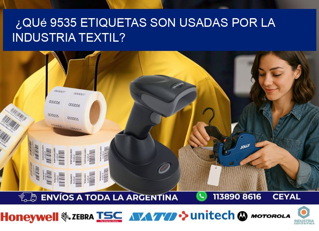¿Qué 9535 etiquetas son usadas por la industria textil?