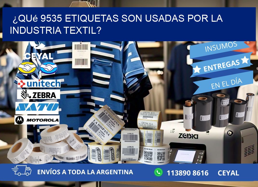 ¿Qué 9535 etiquetas son usadas por la industria textil?