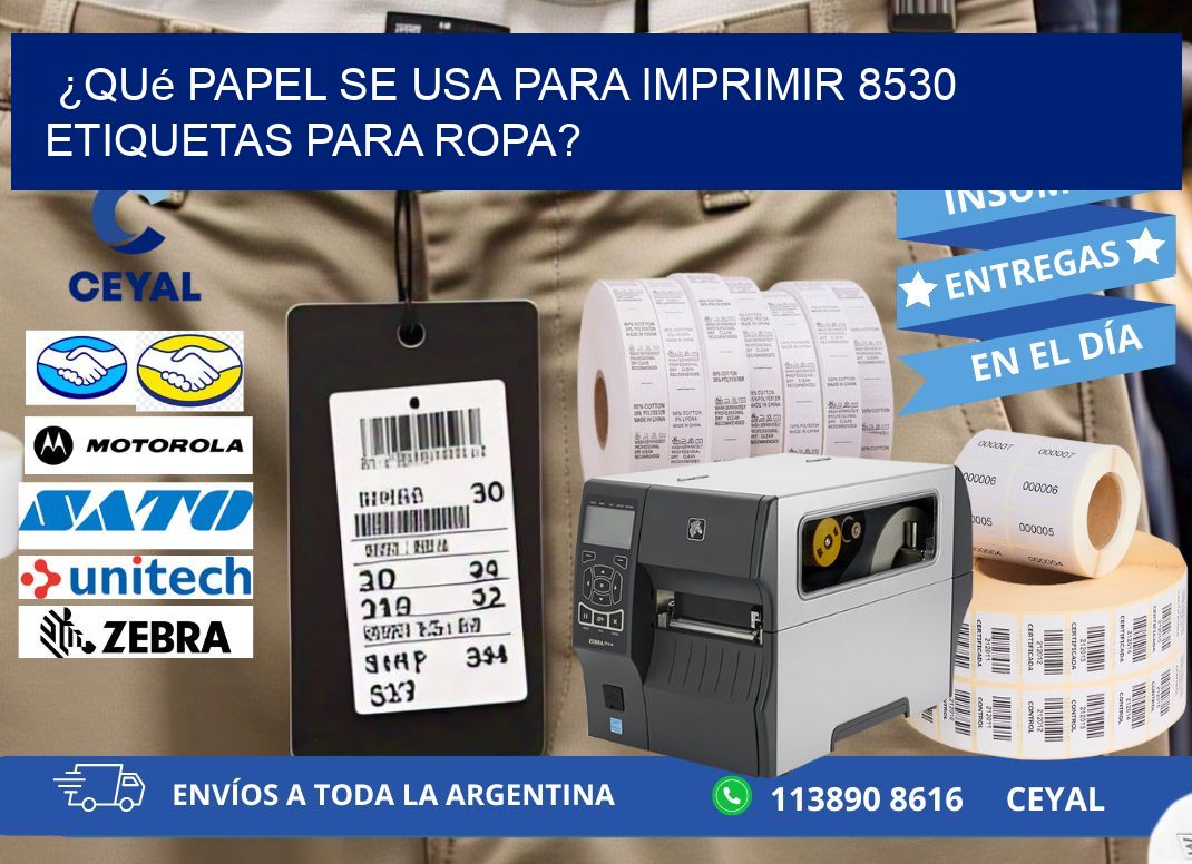 ¿Qué papel se usa para imprimir 8530 etiquetas para ropa?