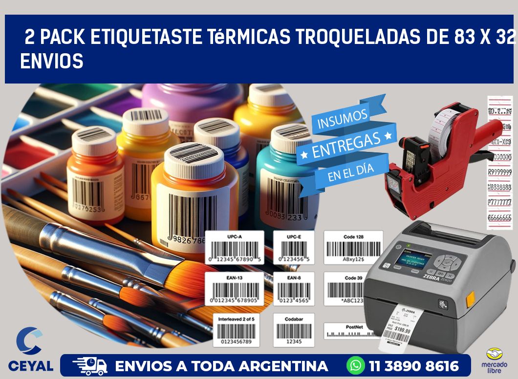 2 pack etiquetaste Térmicas Troqueladas De 83 x 32 ENVIOS