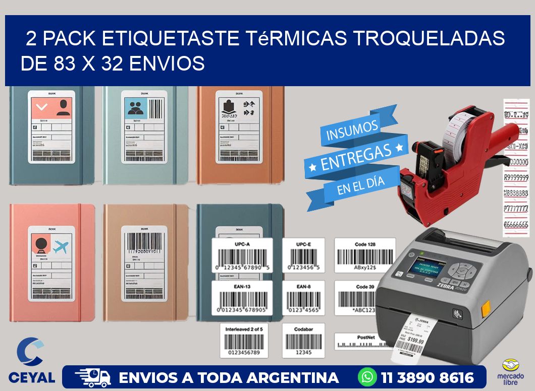 2 pack etiquetaste Térmicas Troqueladas De 83 x 32 ENVIOS