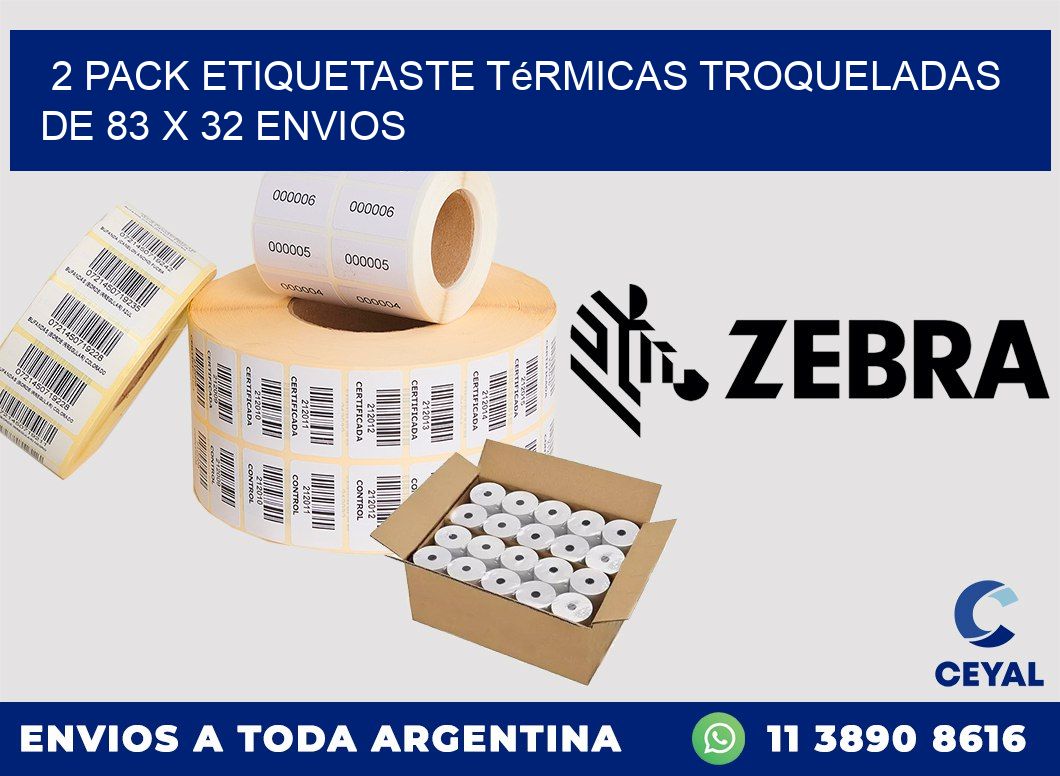 2 pack etiquetaste Térmicas Troqueladas De 83 x 32 ENVIOS