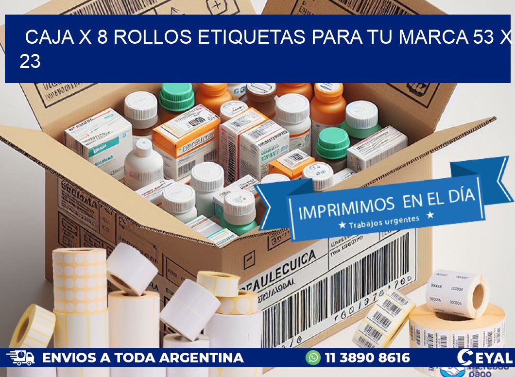 Caja X 8 Rollos Etiquetas para tu marca 53 x 23