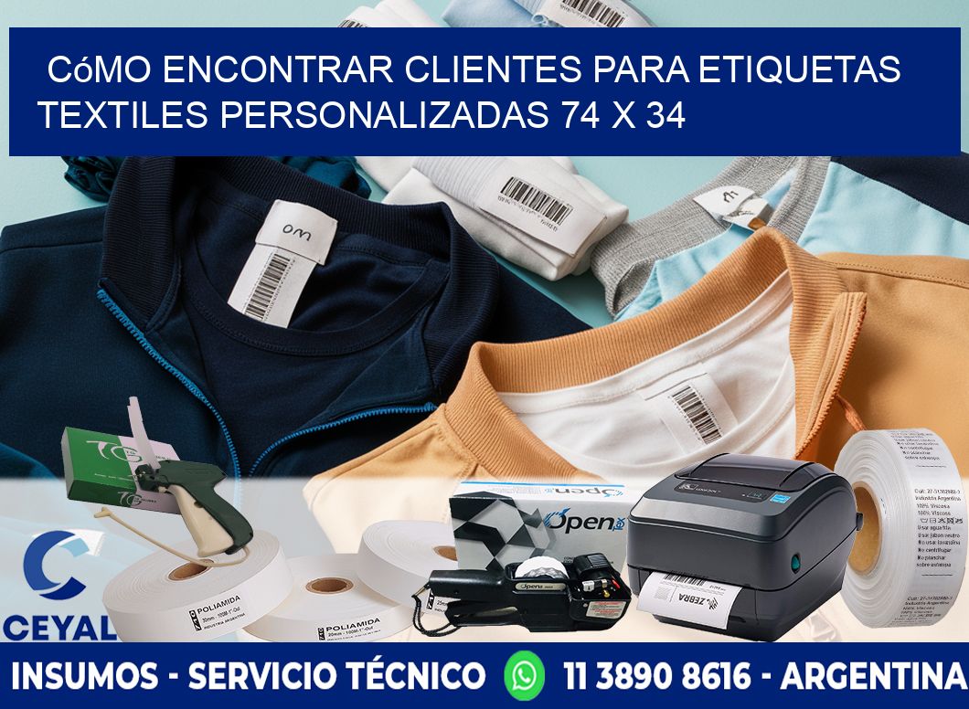 Cómo Encontrar Clientes para Etiquetas Textiles Personalizadas 74 x 34