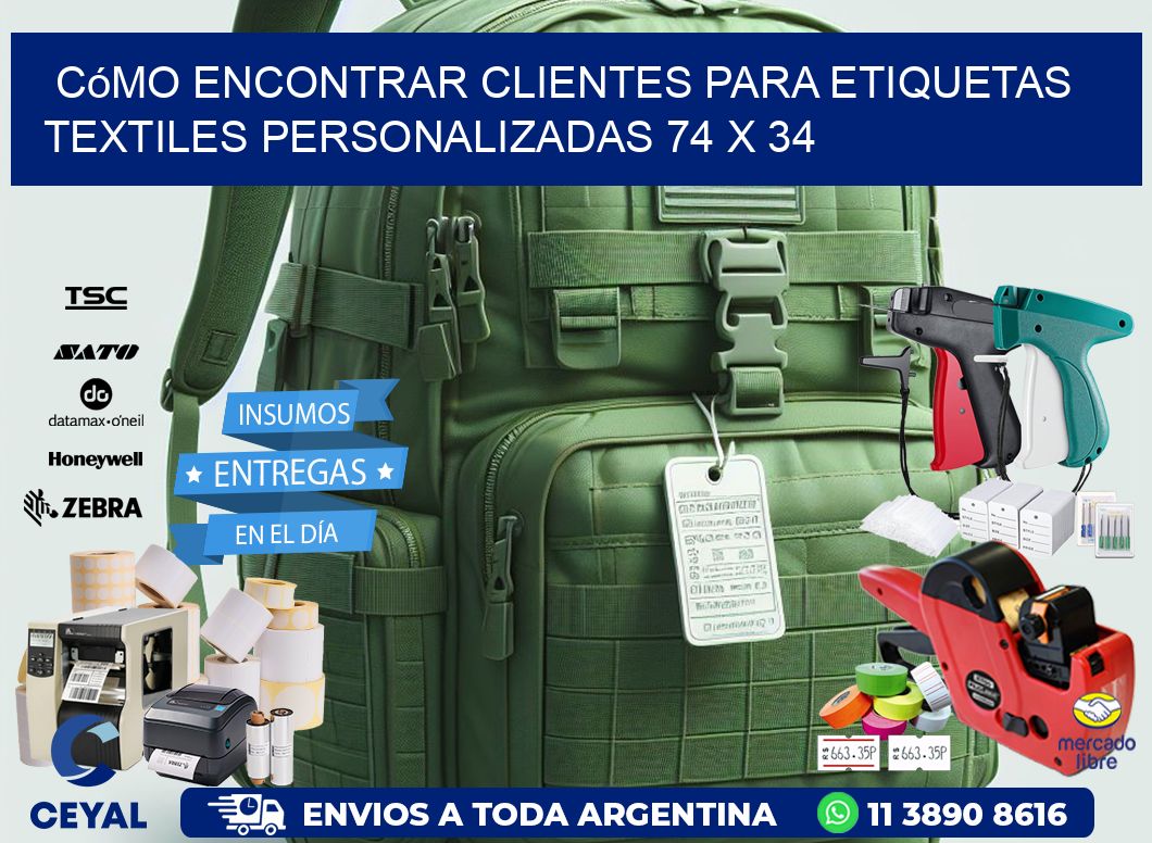 Cómo Encontrar Clientes para Etiquetas Textiles Personalizadas 74 x 34