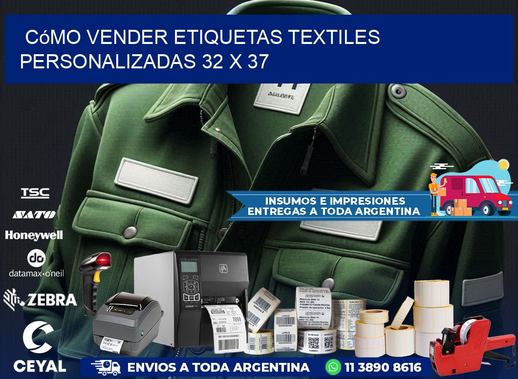 Cómo Vender Etiquetas Textiles Personalizadas 32 x 37