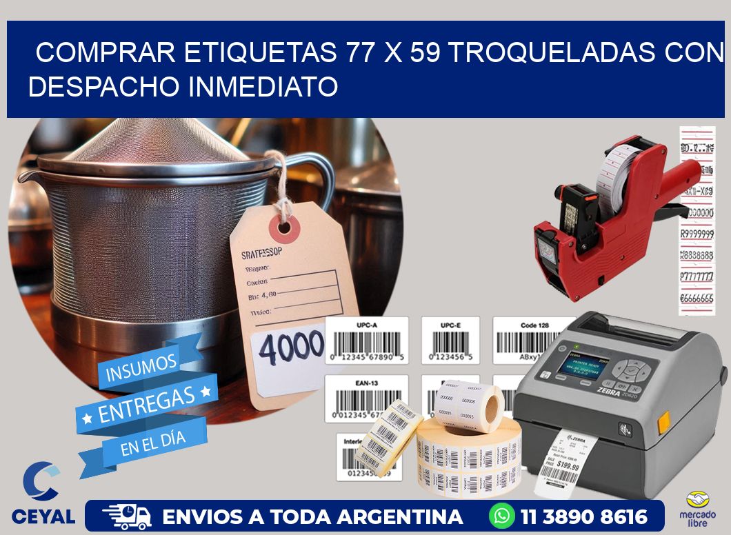 Comprar etiquetas 77 x 59 troqueladas con despacho inmediato