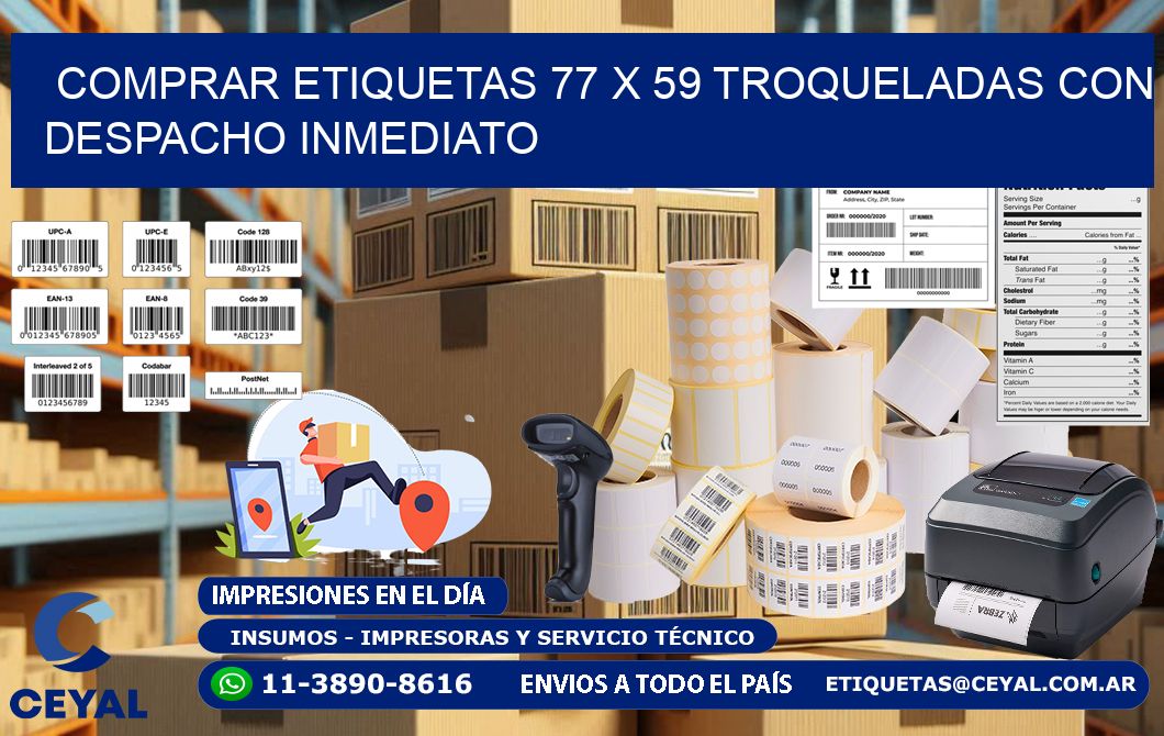 Comprar etiquetas 77 x 59 troqueladas con despacho inmediato