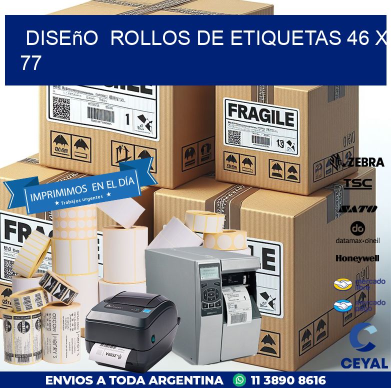 Diseño  ROLLOS DE ETIQUETAS 46 x 77