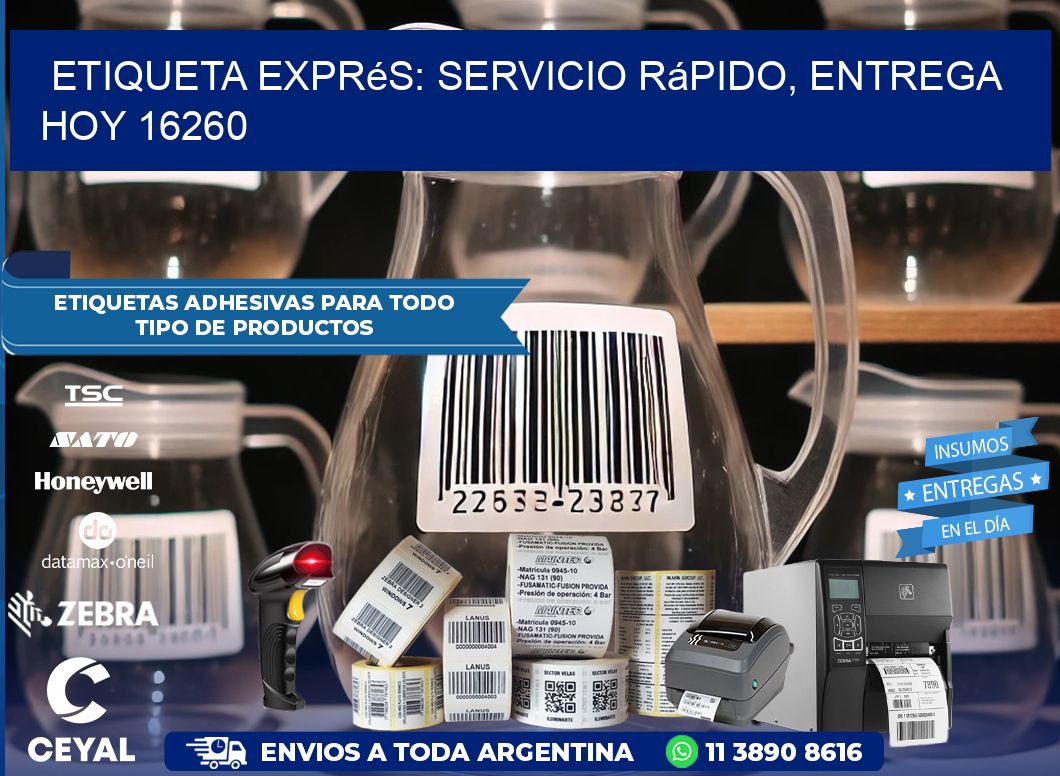 Etiqueta Exprés: Servicio Rápido, Entrega Hoy 16260