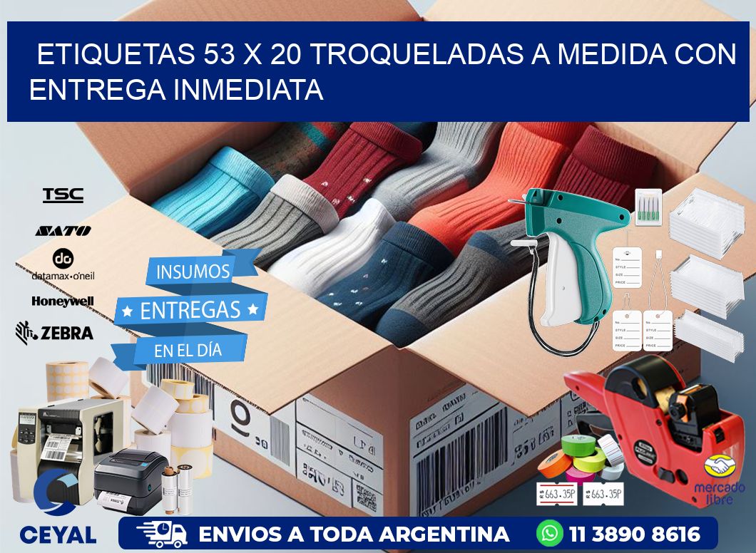Etiquetas 53 x 20 troqueladas a medida con entrega inmediata