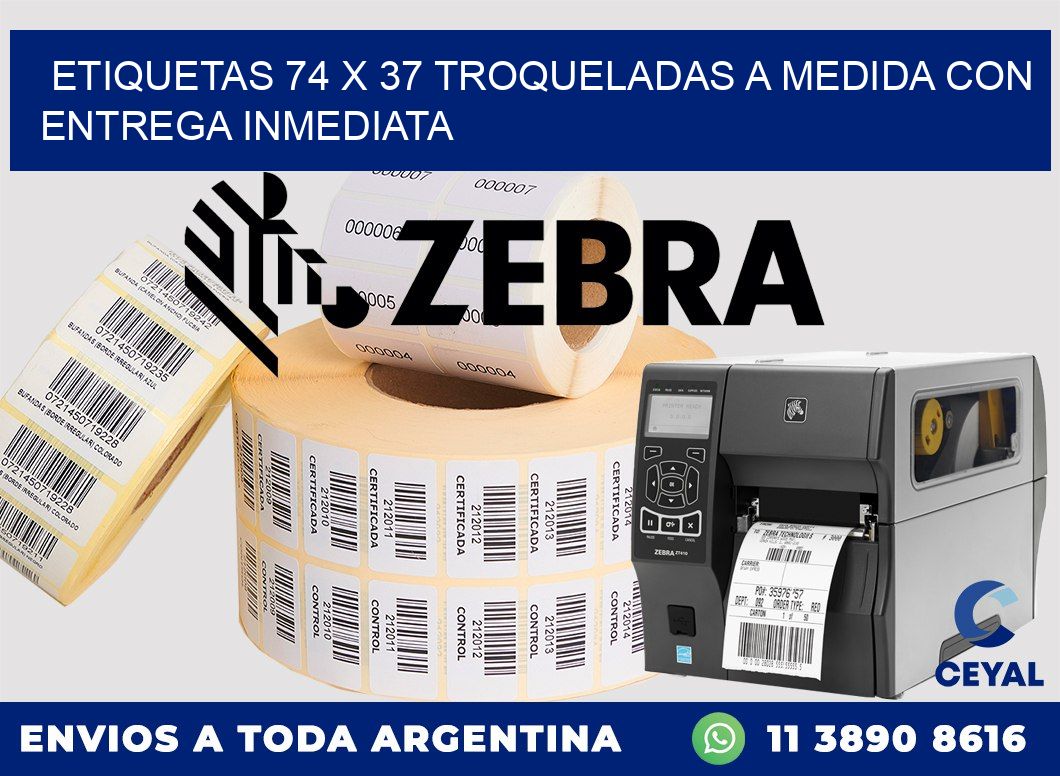 Etiquetas 74 x 37 troqueladas a medida con entrega inmediata